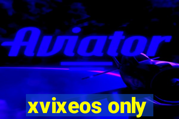 xvixeos only